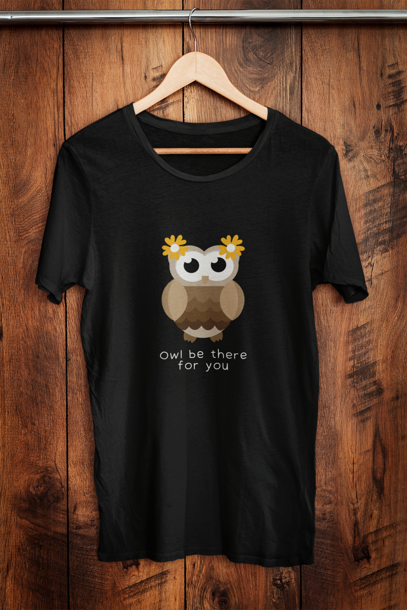 Owl Be There For You T-Shirt