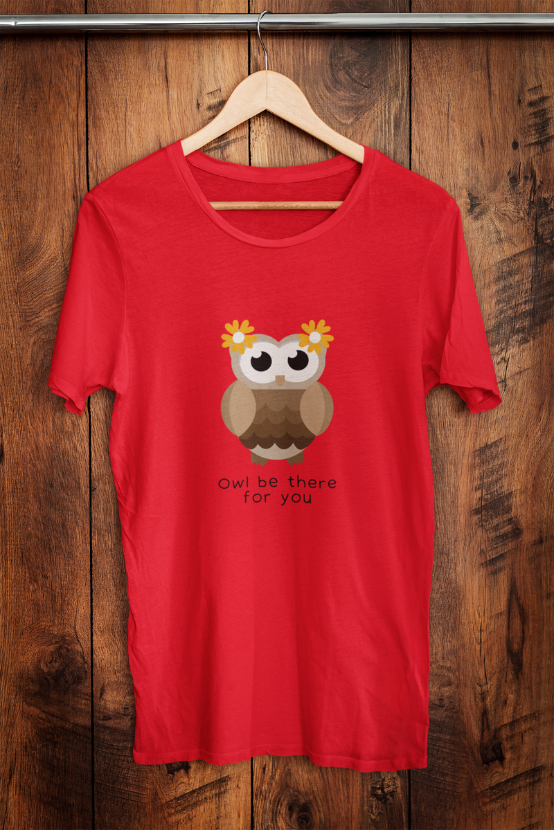 Owl Be There For You T-Shirt