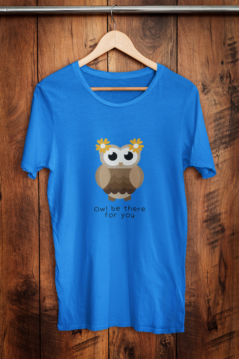 Owl Be There For You T-Shirt